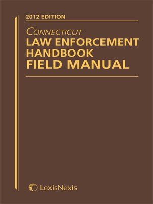 Connecticut Law Enforcement Handbook Field Manual